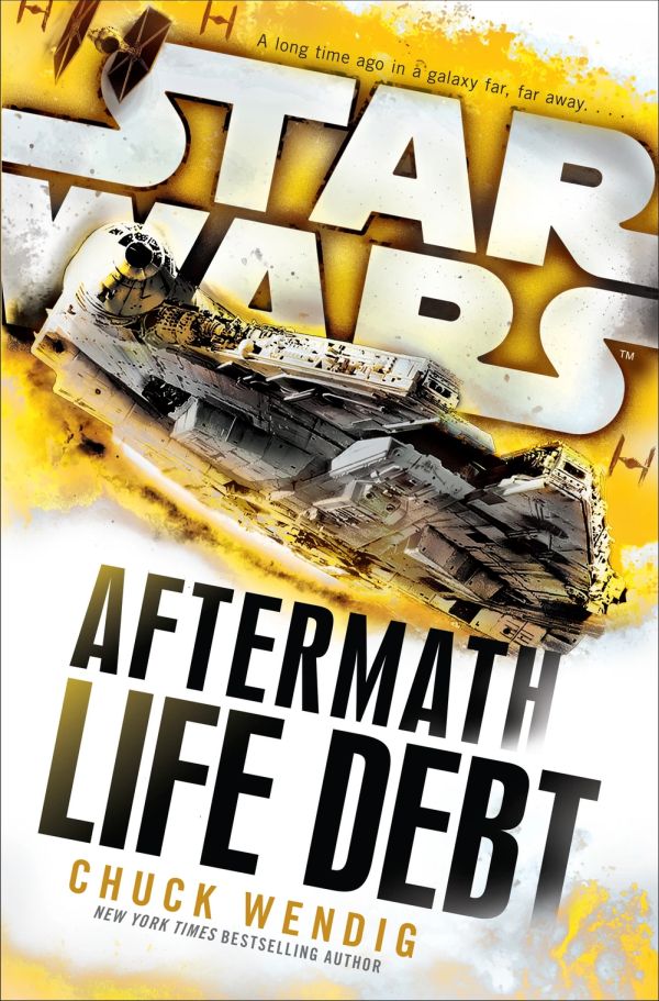 -aftermath-life-debt-by-chuck-wendig aftermath-life-debt-by-chuck-wendig