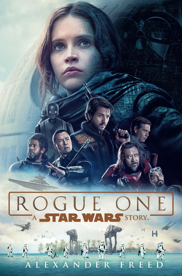 -rogue-one-a-star-wars-story-by-alexander-freed rogue-one-a-star-wars-story-by-alexander-freed